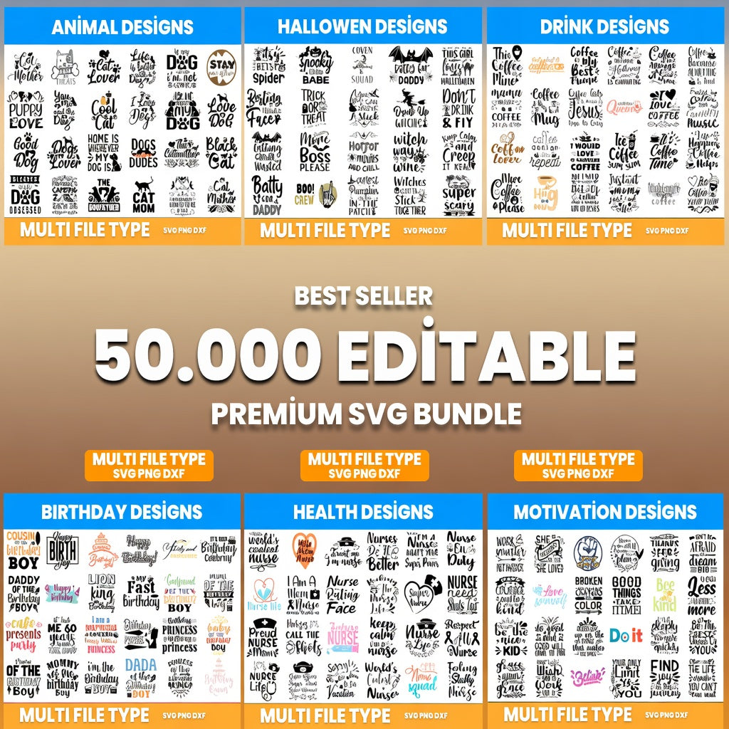 50,000 Editable Premium SVG Bundle | Best Seller | Animal, Halloween, Birthday, Nurse, Coffee & Motivational Designs