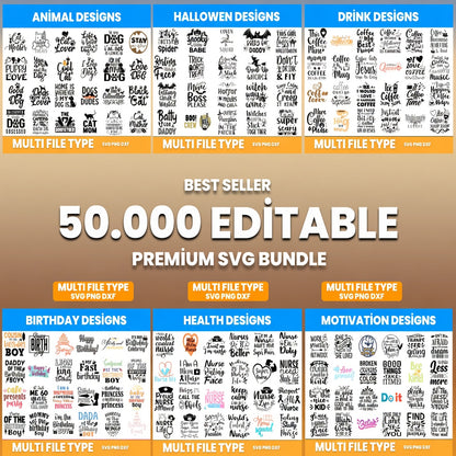 50,000 Editable Premium SVG Bundle | Best Seller | Animal, Halloween, Birthday, Nurse, Coffee & Motivational Designs